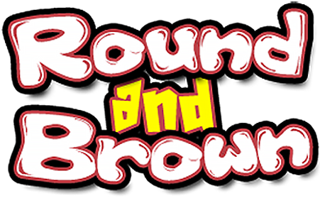 Round and Brown